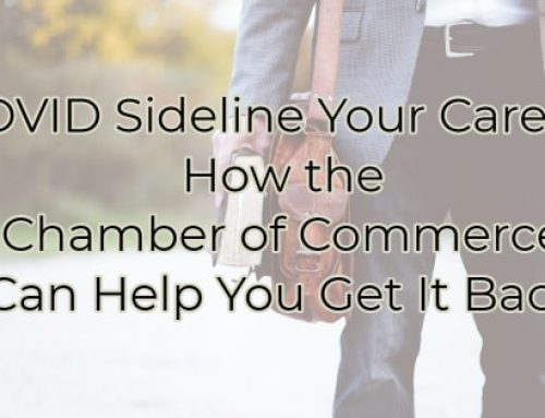 COVID Sideline Your Career? How the Chamber of Commerce Can Help You Get It Back